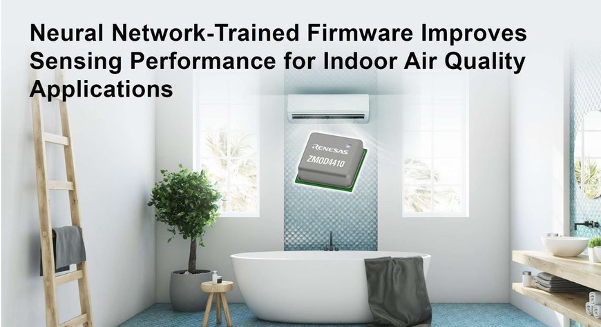 Renesas Enhances ZMOD4410 Indoor Air Quality Platform With Artificial Intelligence for Smart Odor Sensing